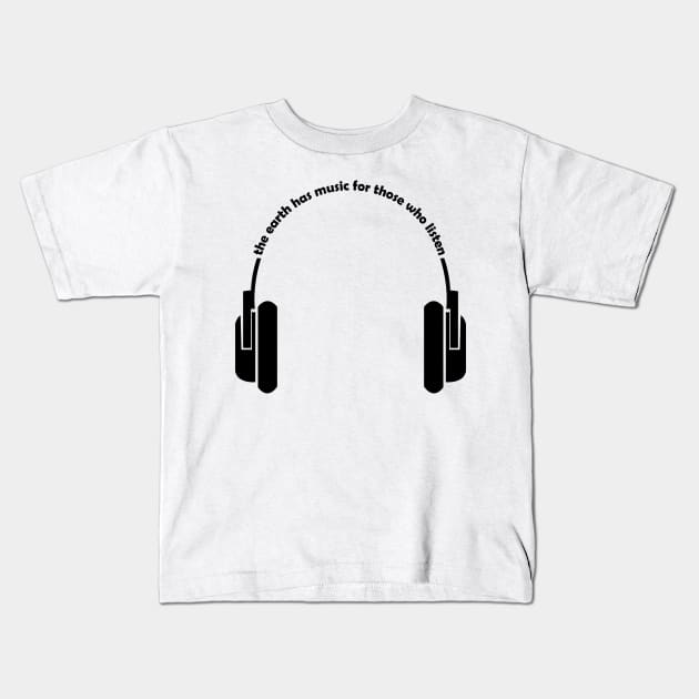 The earth has music for those who listen Kids T-Shirt by poeticart